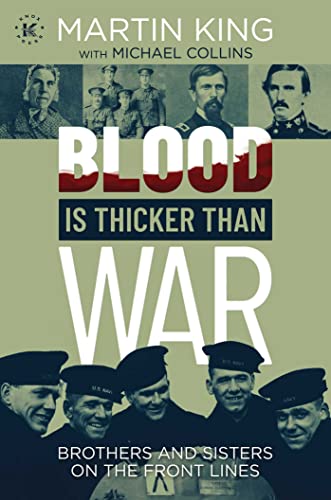 Blood Is Thicker than War Brothers and Sisters on the Front Lines [Hardcover]