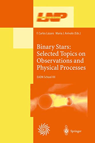 Binary Stars Selected Topics on Observations and Physical Processes Lectures H [Hardcover]