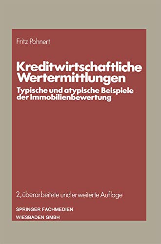 Kreditwirtschaftliche Wertermittlungen Typische und atypische Beispiele der Imm [Paperback]