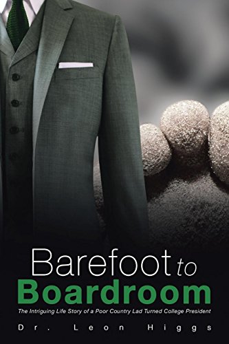 Barefoot To Boardroom The Intriguing Life Story Of A Poor Country Lad Turned Co [Paperback]