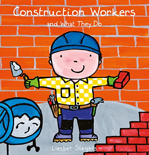 Construction Workers and What They Do [Hardcover]