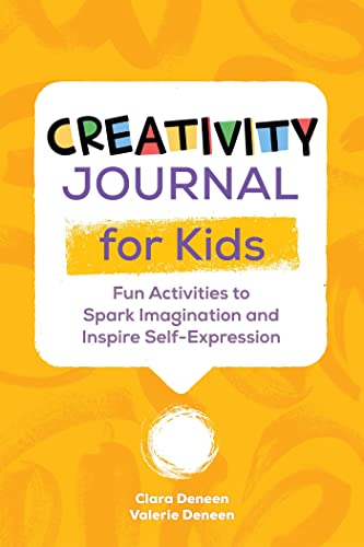 Creativity Journal for Kids Fun Activities to Spark Imagination and Inspire Sel [Paperback]