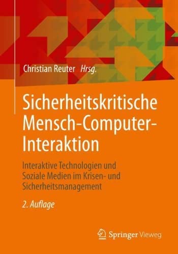 Sicherheitskritische Mensch-Computer-Interaktion Interaktive Technologien und S [Paperback]
