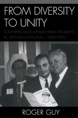 From Diversity to Unity Southern and Appalachian Migrants in Uptown Chicago, 19 [Paperback]
