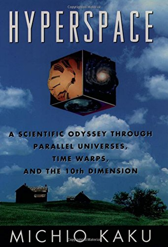 Hyperspace A Scientific Odyssey through Parallel Universes, Time Warps, and the [Hardcover]
