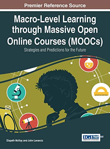 Macro-Level Learning Through Massive Open Online Courses (moocs) Strategies And [Hardcover]