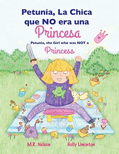 Petunia, La Chica Que No Era Una Princesa / Petunia, The Girl Who Was Not A Prin [Paperback]