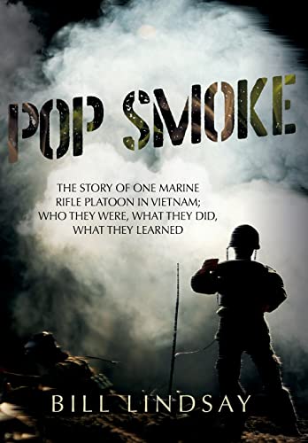 Pop Smoke  The Story of One Marine Rifle Platoon in Vietnam Who They Were, Wha [Hardcover]