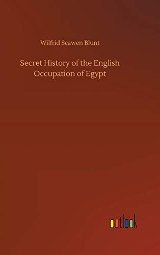 Secret History Of The English Occupation Of Egypt