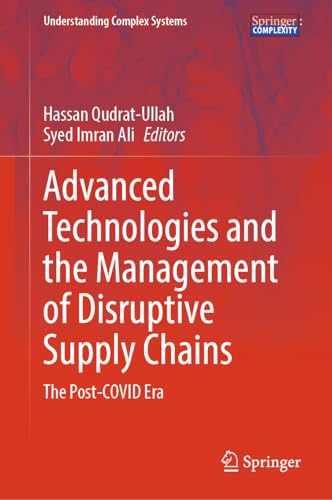 Advanced Technologies and the Management of Disruptive Supply Chains The Post-C [Hardcover]
