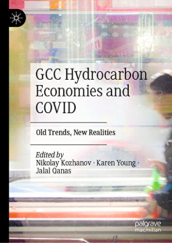 GCC Hydrocarbon Economies and COVID Old Trends, New Realities [Hardcover]
