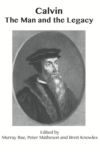 Calvin The Man and the Legacy [Paperback]