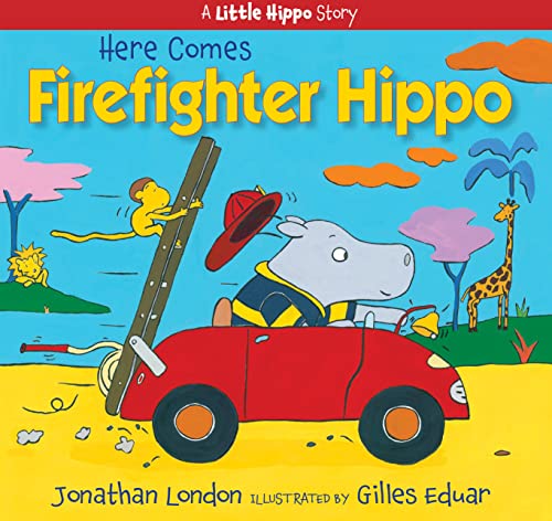 Here Comes Firefighter Hippo [Paperback]