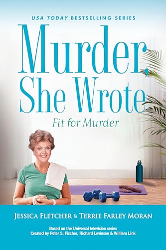 Murder, She Wrote Fit for Murder [Hardcover]