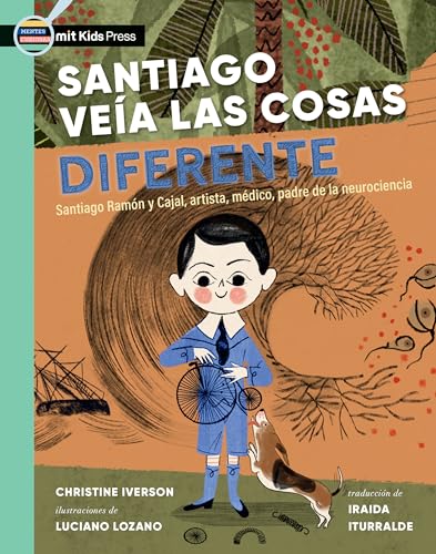 Santiago vea las cosas diferente Santiago Ramn y Cajal, artista, mdico, padr [Paperback]