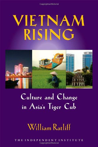 Vietnam Rising Culture and Change in Asia&39s Tiger Cub [Paperback]