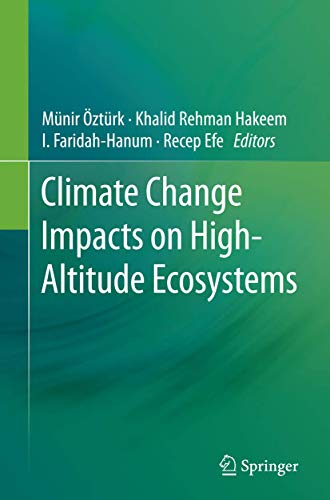 Climate Change Impacts on High-Altitude Ecosystems [Paperback]