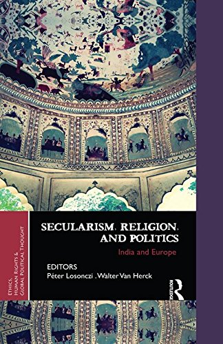 Secularism, Religion, and Politics India and Europe [Hardcover]
