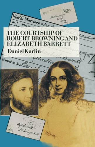 The Courtship of Robert Browning and Elizabeth Barrett [Hardcover]