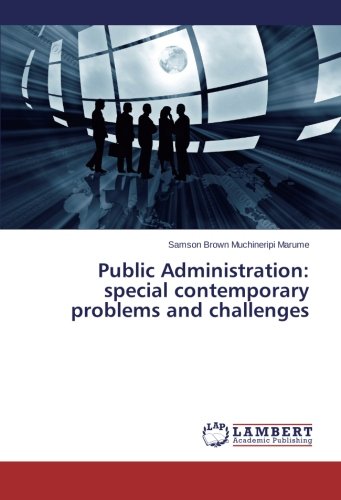 Public Administration Special Contemporary Problems And Challenges [Paperback]