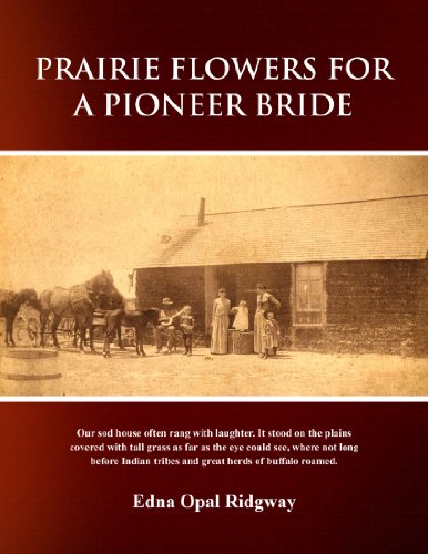 Prairie Flowers for a Pioneer Bride [Paperback]