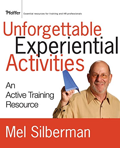 Unforgettable Experiential Activities An Active Training Resource [Paperback]