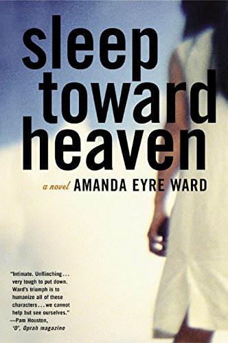 Sleep Toward Heaven: A Novel [Paperback]
