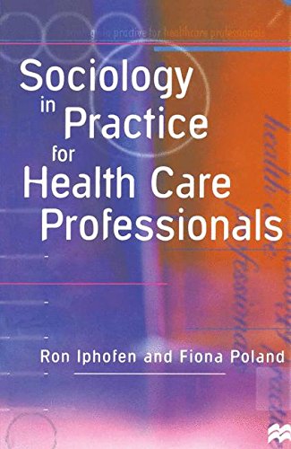 Sociology in Practice for Health Care Professionals [Paperback]