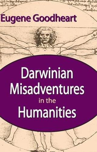 Darwinian Misadventures in the Humanities [Paperback]