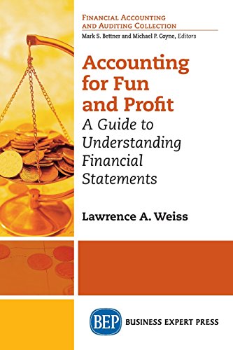 Accounting For Fun And Profit A Guide To Understanding Financial Statements [Paperback]
