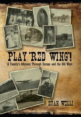 Play 'Red Wing'  A Family's Odyssey Through Europe and the Old West [Hardcover]