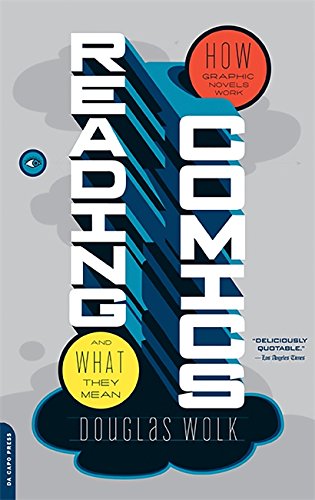 Reading Comics How Graphic Novels Work and What They Mean [Paperback]
