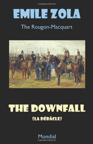 The Downfall (la Debacle. The Rougon-Macquart) [Paperback]