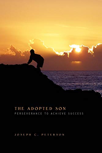 Adopted Son  Perseverance to Achieve Success [Paperback]