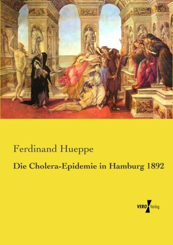 Die Cholera-Epidemie In Hamburg 1892 (german Edition) [Paperback]