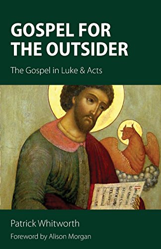 Gospel For The Outsider The Gospel In Luke & Acts [Paperback]