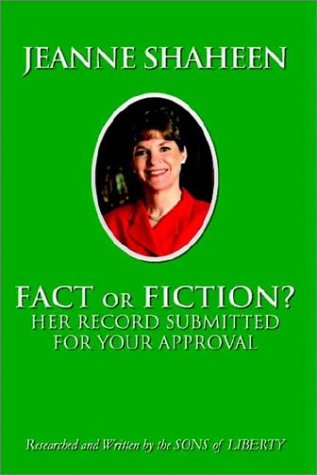 Jeanne Shaheen Fact Or Fiction Her Record Submitted For Your Approval [Paperback]