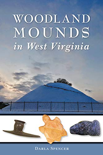 Woodland Mounds in West Virginia [Paperback]