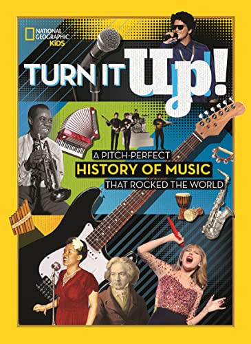 Turn It Up A pitch-perfect history of music that rocked the world [Hardcover]
