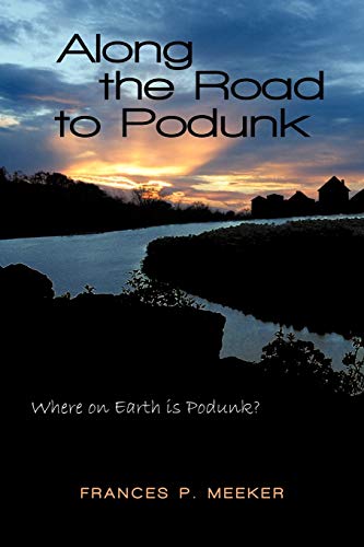 Along the Road to Podunk [Paperback]