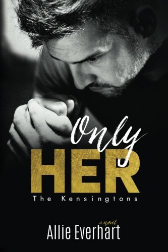 Only Her (the Kensingtons) (volume 4) [Paperback]
