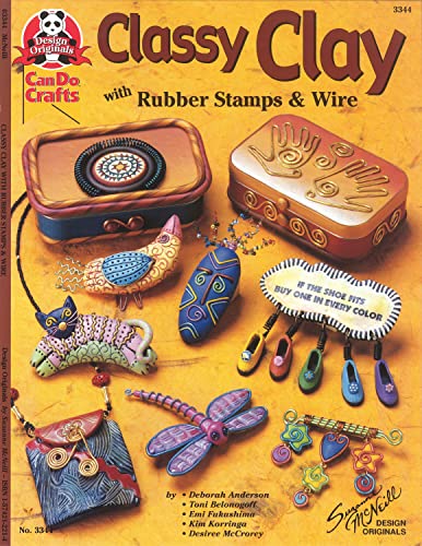 Classy Clay With Rubber Stamps and Wire [Paperback]