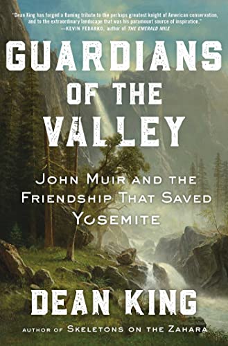 Guardians of the Valley John Muir and the Friendship that Saved Yosemite [Hardcover]