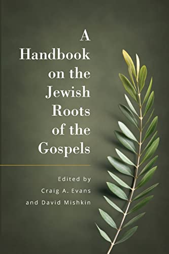 Handbook on the Jewish Roots of the Gospels [Paperback]