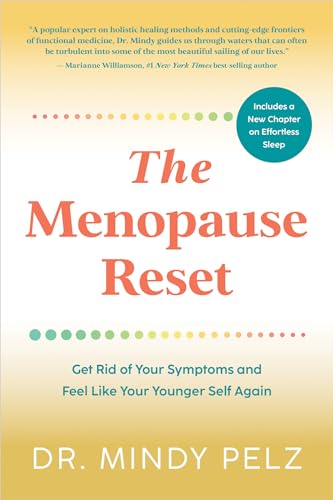 The Menopause Reset Get Rid of Your Symptoms and Feel Like Your Younger Self Ag [Paperback]