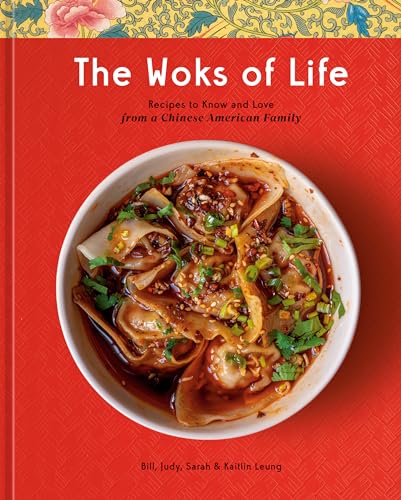 The Woks of Life Recipes to Know and Love from a Chinese American Family A Coo [Hardcover]