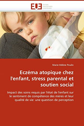 Eczma Atopique Chez L'enfant, Stress Parental Et Soutien Social Impact Des Soi [Paperback]