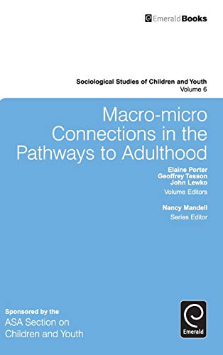 Macro-Micro Connections In The Pathways To Adulthood (sociological Studies Of Ch [Paperback]