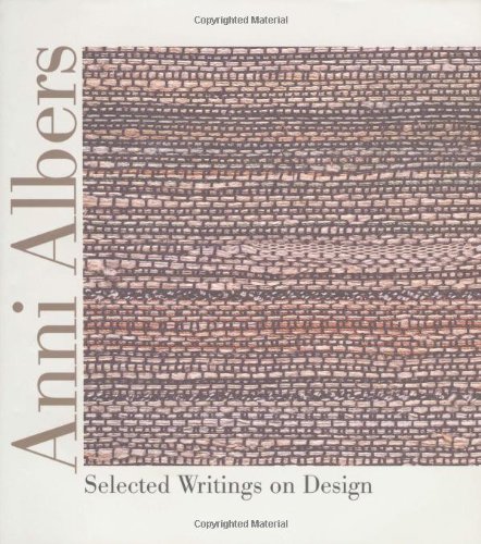Anni Albers: Selected Writings on Design [Hardcover]