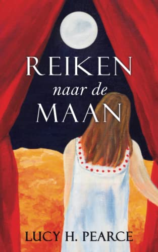 Reiken Naar De Maan / Reaching For The Moon (dutch Edition) Een Gids Voor Meisj [Paperback]